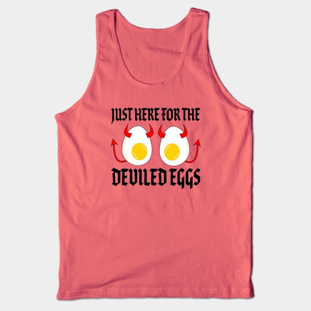 Just Here for the Deviled Eggs - Funny Cartoon Deviled Eggs Tank Top by skauff